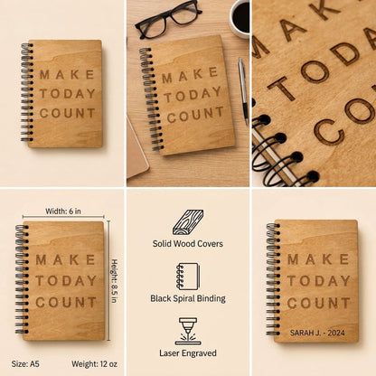 A six-panel collage showing a small spiral-bound wooden notebook with the engraved phrase “MAKE TODAY COUNT.” The notebook appears in multiple styled views, including on a beige surface, on a desk with glasses and a pen, close-up of the engraving, dimensions labeled as 6 in by 8.